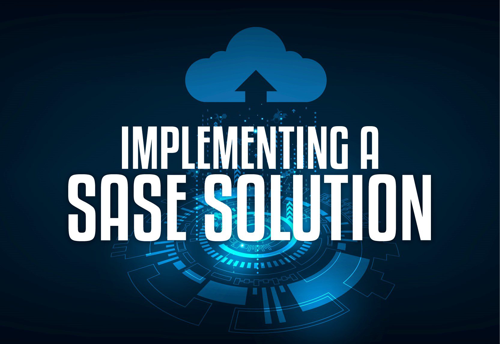 implementing a sase solution implementing a sase solution