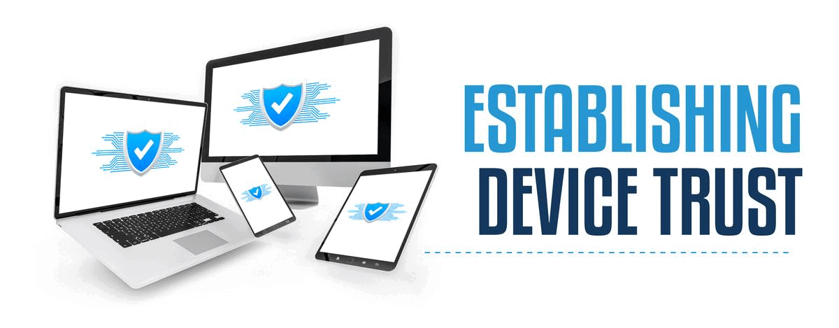 establishing device trust establishing device trust